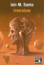 Iain M. Banks : Inversions
