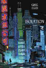 Greg Egan : Isolation