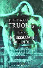 Jean-Michel Truong : Le Successeur de pierre